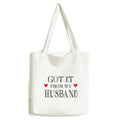 Got It From My Husband Valentine's Day Tote Canvas Bag Sizehopping Sizeatchel Casual Handbag