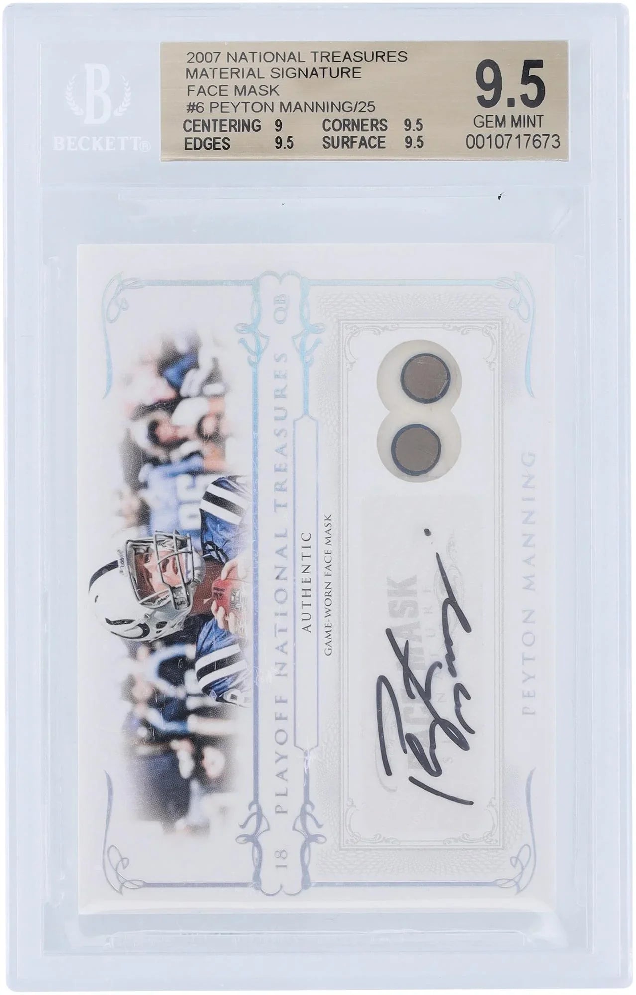 Peyton Manning Indianapolis Colts Autographed 2007 Playoff National Treasures Relic #6 #11/25 BGSize Authenticated 9.5/10 Card - 9,9.5,9.5,9.5 Sizeubgrades - Fanatics Authentic Certified